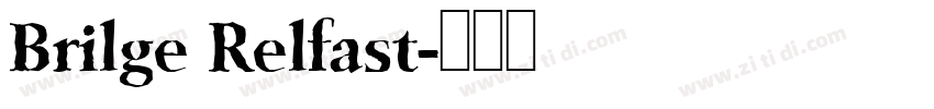 Brilge Relfast字体转换